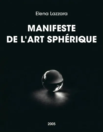 Couverture du Manifeste de l'Art Sphérique, écrit par Elena Lazzara en 2005 : une couverture noire ornée d'une sphère transparente, symbole de la perception, de la conscience et du langage universel.