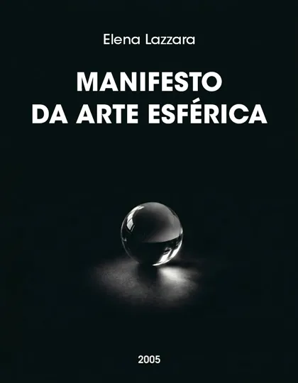 Capa do Manifesto da Arte Esférica, escrito por Elena Lazzara em 2005: uma capa preta com uma esfera transparente, símbolo de percepção, consciência e linguagem universal.